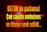 Ankara Ostim'de patlama