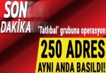 Ankara'da büyük DEAŞ operasyonu! 250 adres aynı anda basıldı