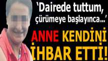 Anne' kendini ihbar etti