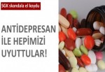 Antidepresan ile hepimizi uyuttular!