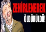 Arafat zehirlenerek öldürüldü!