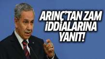 Arınç'tan zam iddialarına cevap