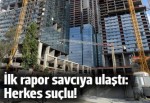 Asansör faciasının ilk raporu savcılığa ulaştı