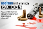 'ASELSAN intiharları'nda Ergenekon izi