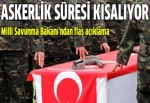 Askerlik süresi kısalacak