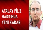 Atalay Filiz'in avukatının talebine ret