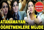 Atanamayan öğretmenlere müjde