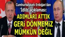 Atmamız gereken adımları attık, geri dönmemiz mümkün değil