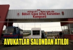 Avukatlar salondan çıkarıldı