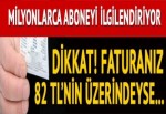 Aylık elektrik faturası 82 lirayı aşanlar serbest tüketici konumunda