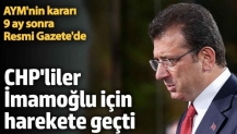 AYM'nin Ekrem İmamoğlu kararı 9 ay sonra Resmi Gazete'de: CHP'liler harekete geçti