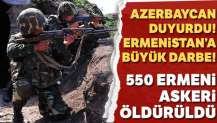 Azerbaycan: Ermenistan ordusu 550'den fazla asker kaybetti