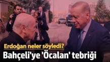 Bahçeli'ye 'Öcalan' tebriği! Erdoğan neler söyledi?