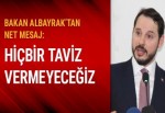 Bakan Albayrak net konuştu: Hiçbir taviz vermeyeceğiz