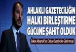 Bakan Albayrak'tan Çalışan Gazeteciler Günü mesajı.