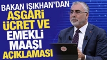 Bakan Işıkhan'dan asgari ücret ve emeklilik sistemi açıklaması