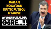 Bakan Koca kritik futbol uyarısı!