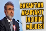 Bakan'dan akaryakıt indirimi müjdesi