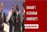 Bakan'ı kızdıran hareket!