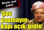 Barzani'den PYD'ye: 'Şov yapmayın'