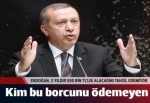 Başbakan Erdoğan 3 yıldır borcunu tahsil edemiyor