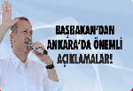 Başbakan Erdoğan Ankara’da konuştu