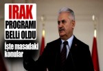 Başbakan Yıldırım, Bağdat ve Erbil'de temaslarda bulunacak