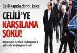 Başbakanlık'ta Celili'ye karşılama şoku!