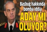 Başbuğ, Köşk için aday mı olacak?