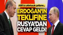 Başkan Erdoğan'ın teklifine Rusya'dan cevap geldi!