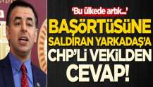 Başörtüsüne saldıran Barış Yarkadaş'a CHP'li vekilden cevap!