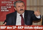 BBP'den AKP-SP ittifakı iddiası