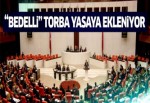 Bedelli askerlik Meclis'te! Bedelli teklifi torba yasaya ekleniyor