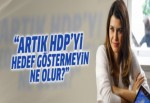 Beren Saat: HDP'yi hedef göstermeyin