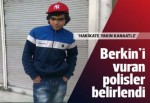 Berkin'e nişan alan 2 polis tespit edildi