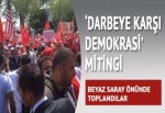 Beyaz Saray önünde 'Darbeye Karşı Demokrasi' mitingi