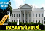 Beyaz Saray'da silah sesleri