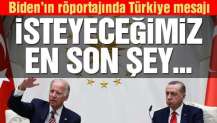 Biden’dan Türkiye mesajı: En son isteyeceğimiz şey…