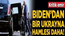 Biden'dan bir Ukrayna hamlesi daha!