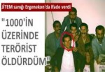 "Binin üzerinde terörist öldürdüm"