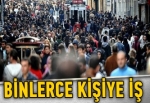 Binlerce kişiye iş