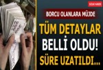 Borç yapılandırma ile ilgili detaylar belli oldu