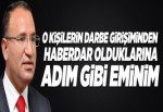 Bozdağ: O FETÖ'cüler darbe girişimini biliyordu..