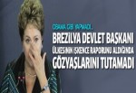 Brezilya Devlet Başkanı 'darbe dönemi suçları raporu' için gözyaşlarını tutamadı