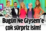 Bugün Ne Giysem’e çok sürpriz isim!