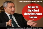 Bülent Arınç: Mısır'la ilişkileri düzeltmemiz lazım