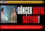 Bülent Tanık: Gökçek hayal satıyor!