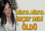 Burcu, öldüğüyle kaldı