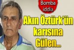 'Büyük patron' Akın Öztürk çıktı!