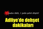 Çağlayan adliyesinde kanlı saldırı!